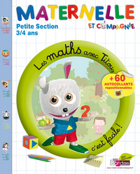 MATERNELLE ET COMPAGNIE LES MATHS AVEC TITOU C'ESTFACILE PETITE SECTION