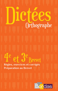 DICTEES ORTHOGRAPHE 4E ET 3E BREVET