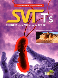 Sciences de la Vie et de la Terre - Lizeaux Baude Tle S, Spécifique, Livre de l'élève Petit format