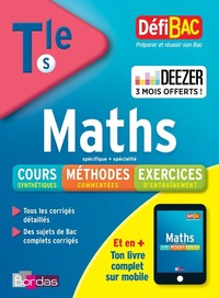 DéfiBac Maths Cours-Méthodes-Exercices Tle S