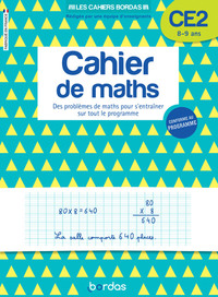 Les cahiers Bordas - Cahier de maths CE2