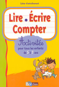 ACTIVITES DE LIRE/ECRIRE/COMPTER POUR TOUS LES ENFANTS DE 5 A 7 ANS