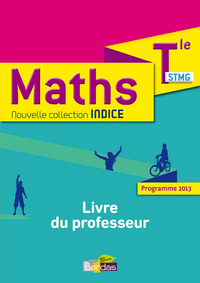 Mathématiques - Indice Tle STMG, Livre du professeur