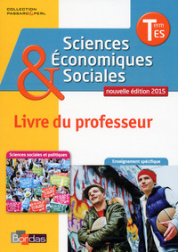 Sciences Economiques et Sociales - Passard & Perl Tle ES Spécifique et Sciences Politiques, Livre du professeur