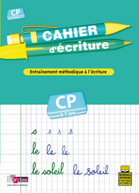 CAHIER D'ECRITURE CP 6-7ANS - ENTRAINEMENT METHODIQUE A L'ECRITURE