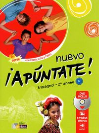 Nuevo ! Apúntate ! 2ème année, Livre de l'élève + DVD vidéo-audio Grand format