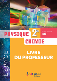 Physique Chimie - ESPACE 2de, Livre du professeur