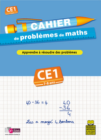 CAHIER DE PROBLEMES DE MATHS CE1 7-8 ANS - APPRENDRE A RESOUDRE DES PROBLEMES