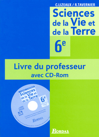 C.Lizeaux / R.Tavernier/Baude SVT 6e, Livre du professeur avec CD-rom