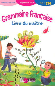 Grammaire française CM 2008 Livre du maître