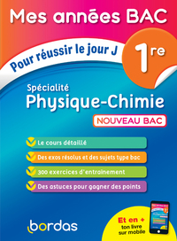 Mes années Bac Pour réussir le jour J Spécialité Physique-Chimie 1re