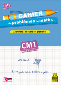 CAHIER DE PROBLEMES DE MATHS CM1 9-10 ANS - APPRENDRE A RESOUDRE DES PROBLEMES