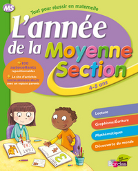 L'ANNEE DE LA MOYENNE SECTION 4-5 ANS - TOUT POUR REUSSIR EN MATERNELLE