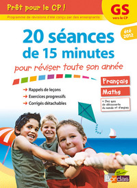 PRET POUR LE CP ! - 20 SEANCES DE 15 MINUTES POUR REVISER TOUTE SON ANNEE GS VERS LE CP - ETE 2012