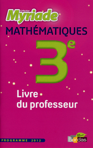 Mathématiques, Myriade 3e, Livre du professeur