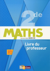 Mathématiques - Indice 2de, Livre du professeur