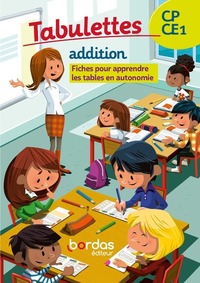 Tabulettes CP/CE1, addition, Fiches pour apprendre les tables en autonomie