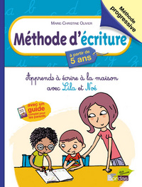 METHODE D'ECRITURE A PARTIR DE 5ANS - APPRENDS A ECRIRE A LA MAISON AVEC LILA ET NOE