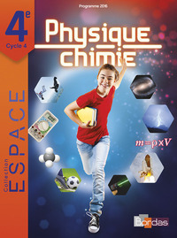 Physique Chimie, ESPACE 4e, Livre de l'élève