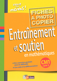 PLACE AUX MATHS ! ENTRAINEMENT ET SOUTIEN EN MATHEMATIQUES CM1 2006 FICHES A PHOTOCOPIER