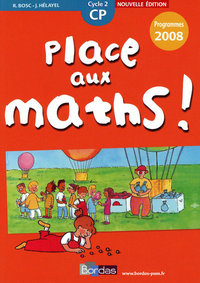 Place aux maths ! CP 2009 Fichier de l'élève