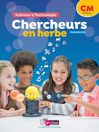 Chercheurs en herbe, Sciences et Technologie CM, Manuel de l'élève