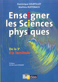 ENSEIGNER LES SCIENCES PHYSIQUES DE LA 3E A LA TERMINALE