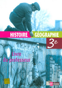 HISTOIRE GEOGRAPHIE 3E LIVRE DU PROFESSEUR