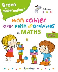 Bravo les maternelles - Mon cahier avec plein d'activités de maths