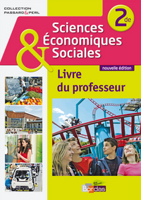 Sciences Economiques et Sociales - Passard & Perl 2de, Livre du professeur