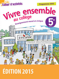 Enseignement Moral et Civique, Vivre ensemble au collège 5e, Cahier d'activités