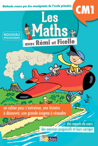 Les Maths avec Rémi et Ficelle CM1