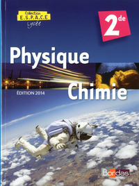 Physique - Chimie - ESPACE 2de, Livre de l'élève