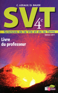 Sciences de la Vie et de la Terre, Lizeaux/Baude 4e, Livre du professeur 