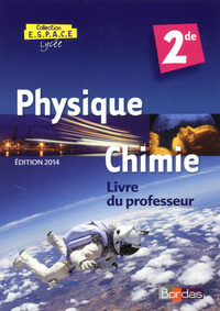 Physique - Chimie - ESPACE 2de, Livre du professeur