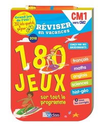 Réviser en vacances CM1 vers CM2 180 jeux sur tout le programme