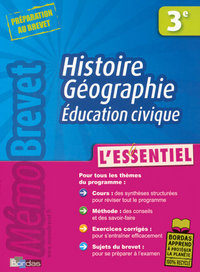 MEMOBREVET ESSENTIEL HISTOIRE - GEOGRAPHIE EDUCATION CIVIQUE 3E 2008