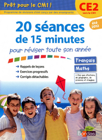 PRET POUR LE CM1 ! - 20 SEANCES DE 15 MINUTES POUR REVISER TOUTE SON ANNEE CE2 VERS CM1 - ETE 2012
