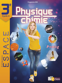 Physique Chimie, ESPACE 3e, Livre de l'élève