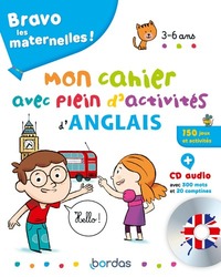 Bravo les maternelles - Mon cahier avec plein d'activités d'anglais + CD audio