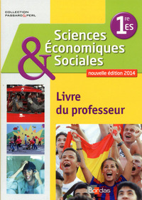 Sciences Economiques et Sociales - Passard & Perl 1re ES, Livre du professeur