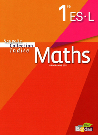Mathématiques - Indice 1re ES, L, Livre de l'élève Petit Format