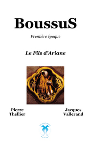 Boussus. Première époque. Le fils d'Ariane