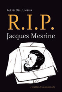 R.I.P JACQUES MESRINE