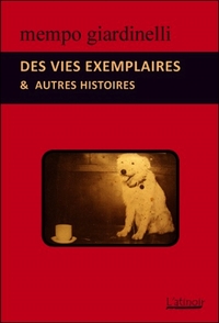 Des vies exemplaires & autres histoires