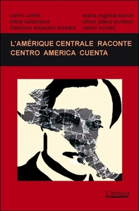 L'AMERIQUE CENTRALE RACONTE 2014 / CENTRO AMERICA CUENTA