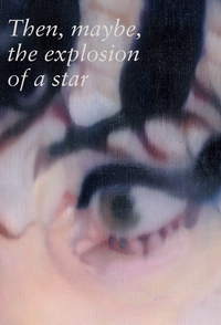 Then, maybe, the explosion of a star (coffret 2 livres)