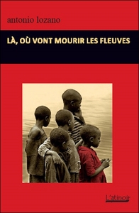 LA, OU VONT MOURIR LES FLEUVES