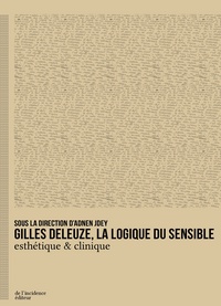 Gilles Deleuze, la logique du sensible