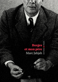 BORGES ET MON PERE